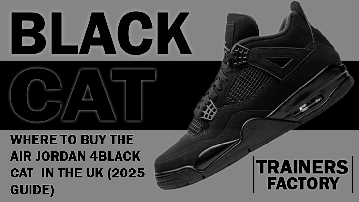 Where to Buy the Air Jordan 4 Black Cat in the UK (2025 Guide)