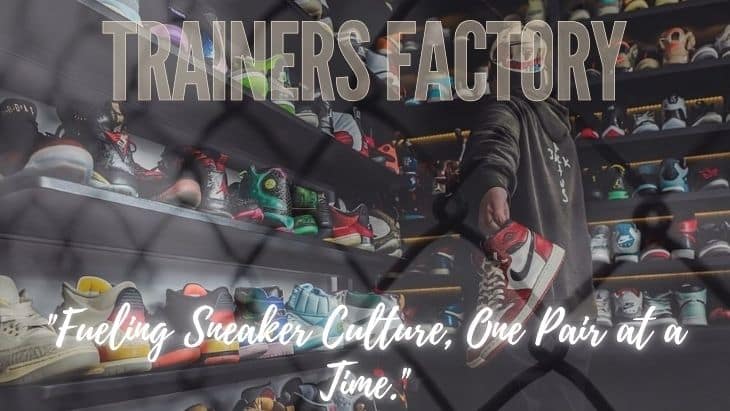Fueling Sneaker Culture, One Pair at a Time at Trainers Factory
