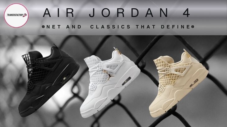 Golden History:The Jordan 4 Net and Trainers Factory Classics That Define
