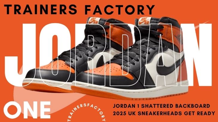 Jordan 1 “Shattered Backboard” 2025: UK Sneakerheads Get Ready