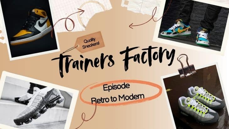 From Retro to Modern: Trainers Factory’s Must-Have Sneakers