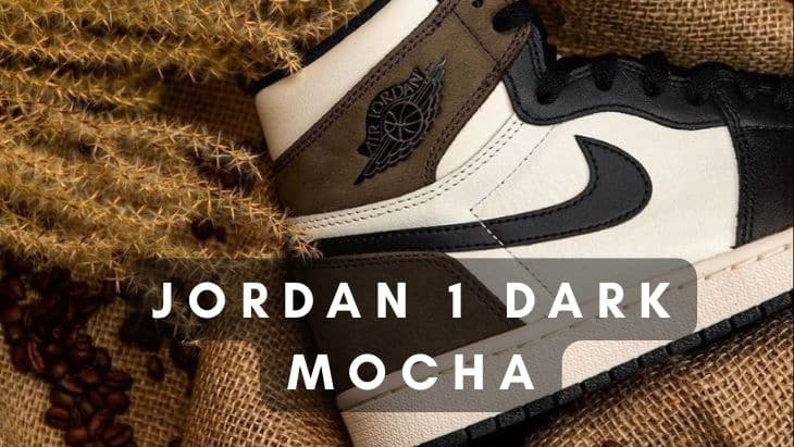 Jordan 1 Dark Mocha: A Timeless Streetwear Essential