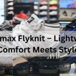 Vapormax Flyknit – Lightweight Comfort Meets Style