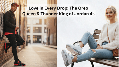 Love in Every Drop: The Oreo Queen & Thunder King of Jordan 4s