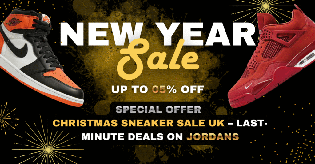 Christmas Sneaker Sale UK – Last-Minute Deals on Jordans