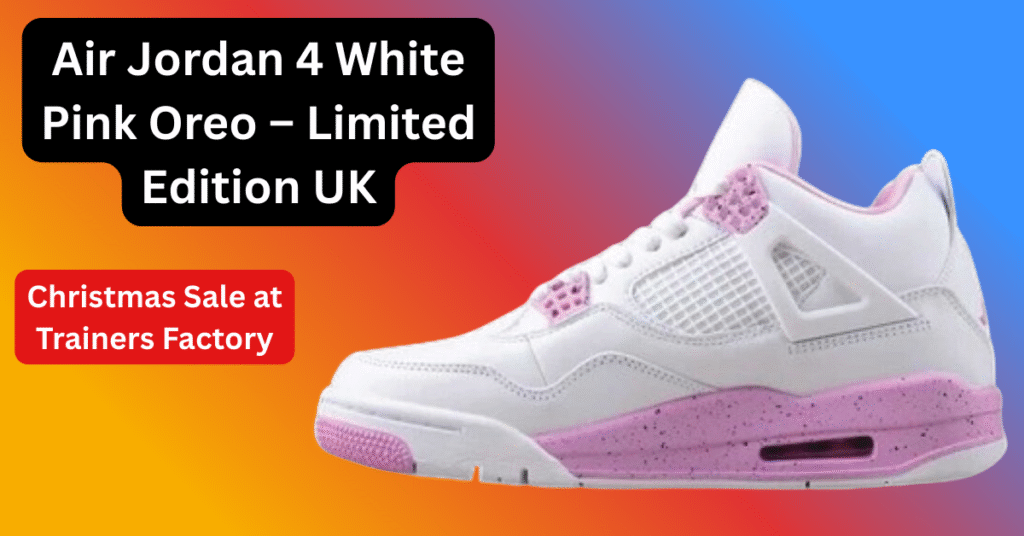 Air Jordan 4 White Pink Oreo – Limited Edition UK